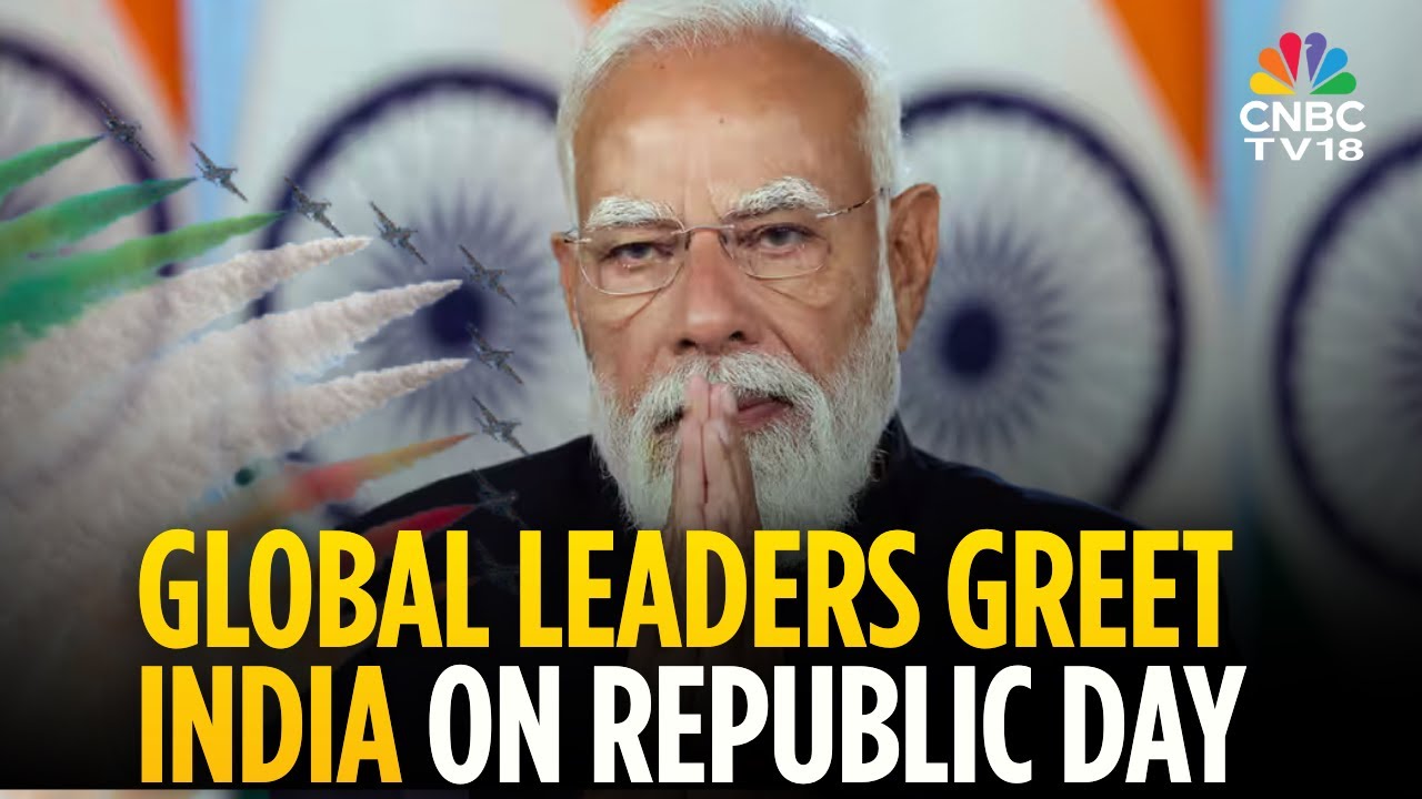 PM Modi Greets Nation On 77Th Republic Day; World Leaders Extend Greetings | N18G