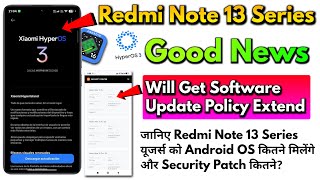 Redmi Note 13 Series Update Policy Extend HyperOS & Android OS कितने मिलेंगे? | Good News for Users