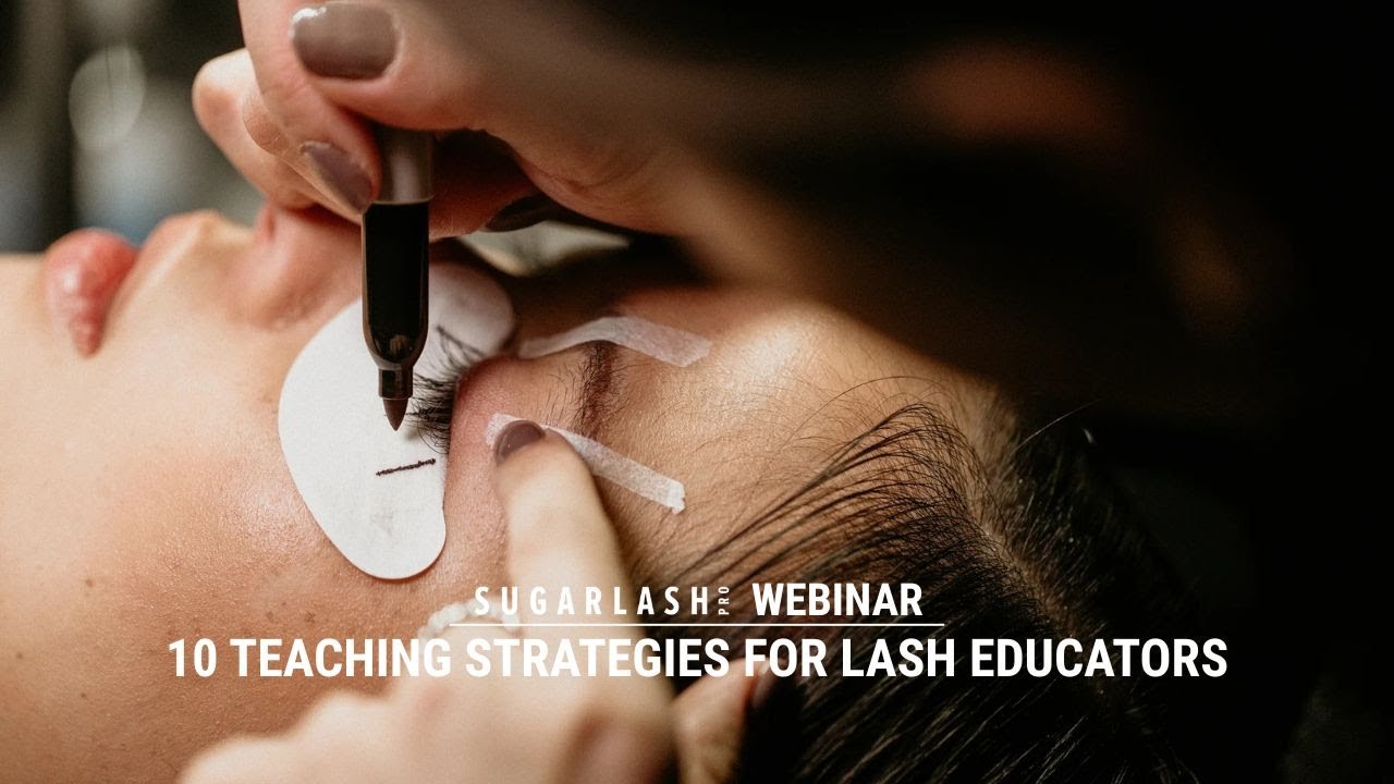 10 Teaching Strategies for Lash Educators