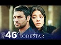 LodeStar Episode 46 Turkish Drama Series English Dubbing 