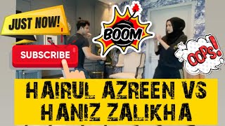 Hairul Azreen Dan Hanis Zalikha Bergaduh? Ohsemhomerz