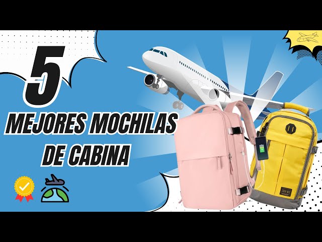 Las mejores Mochilas de Cabina para viajar en avión