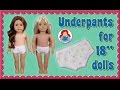 DIY  Underpants for 18 dolls (American Girl, Sami Pattern AMELIE