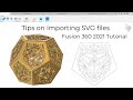 Importing SVG Designs into Fusion 360 - 2021 Tutorial