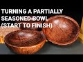 Turning a partially seasoned bowl  woodturning demo