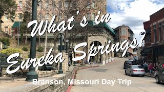 Branson Missouri Day Trip to Eureka Springs Arkansas