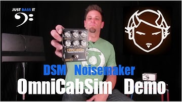 Just Bass It - DSM Noisemaker OmniCabSim Demo