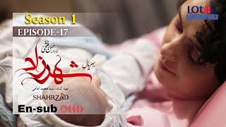 Shahrzad Series S1E17 English Subtitle سریال شهرزاد قسمت ۱۷ زیرنویس انگلیسی