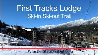 First Tracks Lodge Ski-in Ski-out Access - whistlerskiinskiout.com