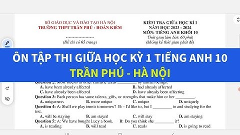 Ôn tập thi giữa học kỳ 1 tiếng Anh lớp 10 - 2024-2025 - Trần Phú - Hà Nội - Simple English
