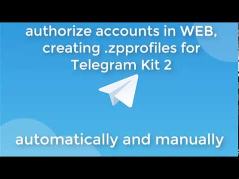 Authorization of telegram accounts for Telegram Kit 2  (make  .zpprofile automatically and manually)