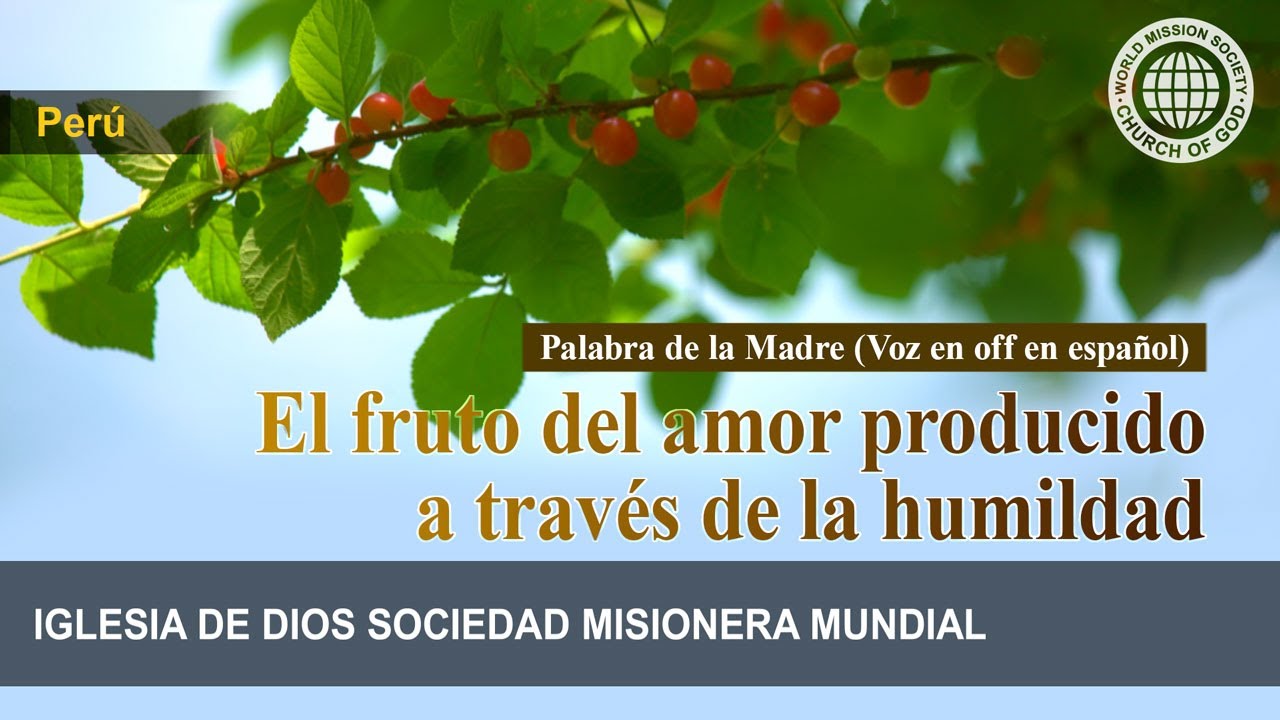 El fruto del amor producido a través de la humildad | Dios Madre