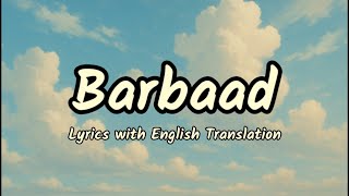 Barbaad (Lyrics/English Translation) | Saiyaara | Jubin Nautiyal, The Rish | Hindi Song