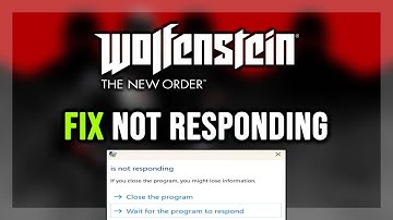 How to FIX Wolfenstein New Order Not Responding / Has Stopped Working Error