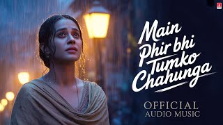 Main Fir Bhi Tumko Chahunga  New Romantic Bollywood Song  2025