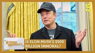 Is Elon Musk's $500 billion immoral? Feat. Michael Walker & Reem Ibrahim | Storm Huntley