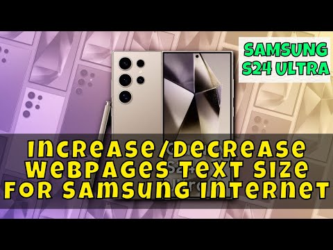How to Increase/Decrease Webpages Text Size For Samsung Internet Samsung Galaxy S24 Ultra