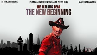 (TWD) The New Beginning (Fan-Made Movie) || The Official Trailer