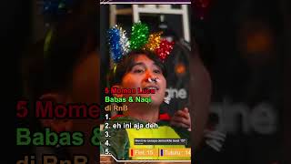 KELAKUAN RANDOM BABAS & NAQI