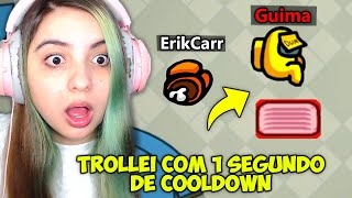 TROLLEI meu AMIGO SENDO IMPOSTOR com 1 SEGUNDO de COOLDOWN no AMONG US!! EU TENTEI...