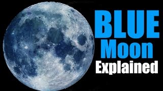 Blue Moon Explained