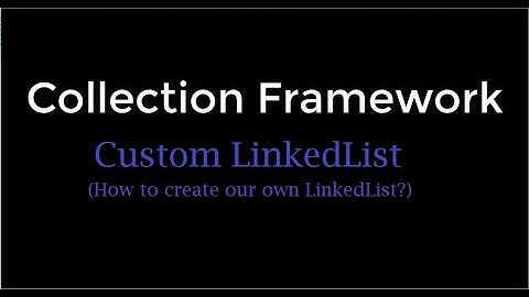 10-Custom LinkedList