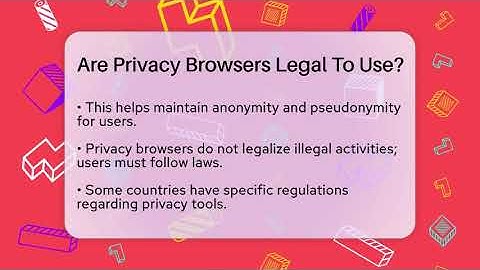 Are Privacy Browsers Legal To Use? - Everyday-Networking