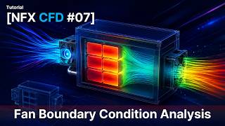 [NFX CFD Tutorial #07] ESS Air Cooling Analysis | Fan Boundary Condition | #CFD #CAE #midasNFX #nfx
