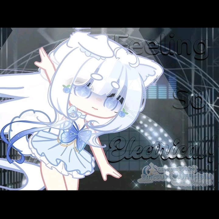 Download lagu • feeling so electrical! • #bw #animtion #gacha #gachaclub #gachalife #gachatrend #edit