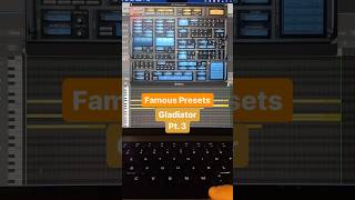 FAMOUS PRESETS #262: 'Gladiator' Pt. 3 ... 🤖 you know both? 👀