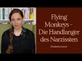 Flying monkeys die handlanger des narzissten