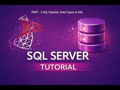 SQL Tutorial Part 3 | Data Types in SQL