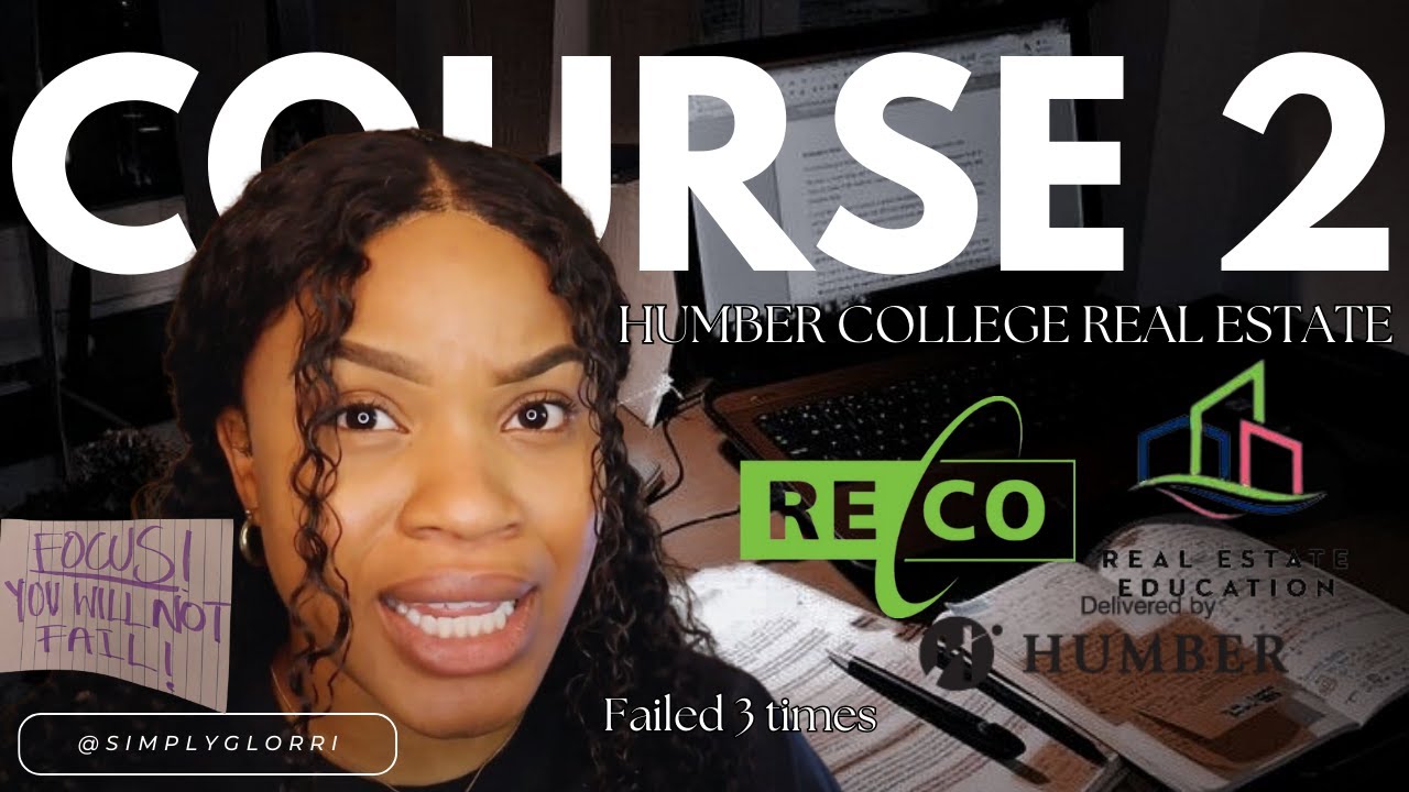 I Failed Three Times... Humber College Real Estate Course 2 Testimony