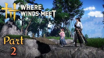 🌬️ Where Winds Meet Walkthrough Part 2 | Mobile Gameplay (Android/iOS)