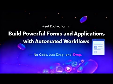 Meet Rocket Forms: Build No-Code Forms, Workflows & Apps | Drag-and-Drop Form Builder