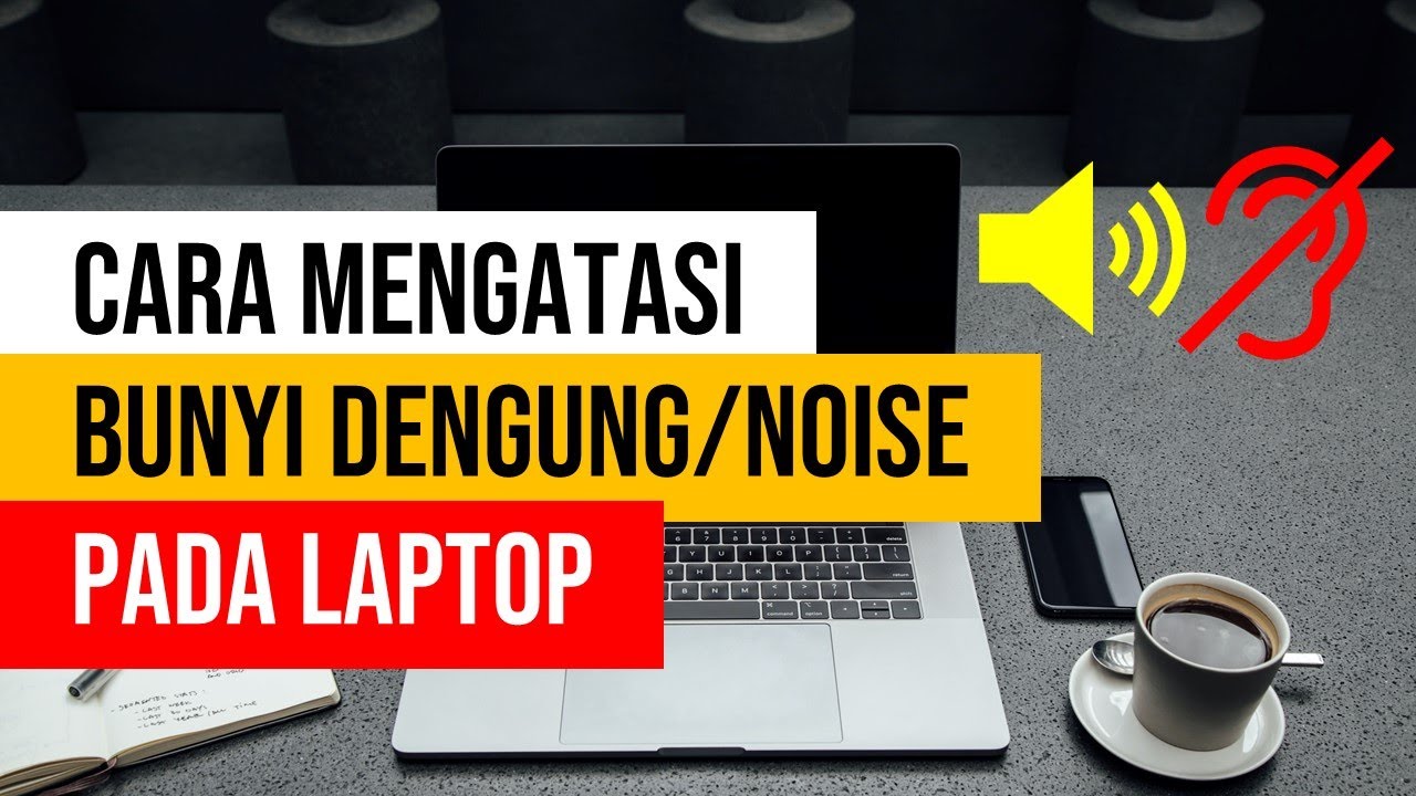 cara mengatasi laptop berdengung saat dihidupkan