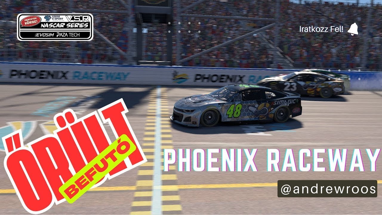 VSR NASCAR 25/26 | R2 - Phoenix Raceway | Roós András (andrewroos)