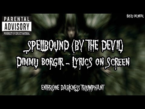 DIMMU BORGIR - SPELLBOUND (BY THE DEVIL) (LYRICS ON SCREEN)