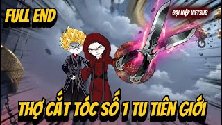 FULL END Tho Cat Toc So 1 Tu Tien Gioi Đai Hiep vietsub