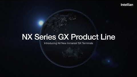 Introducing All New Inmarsat GX Terminals