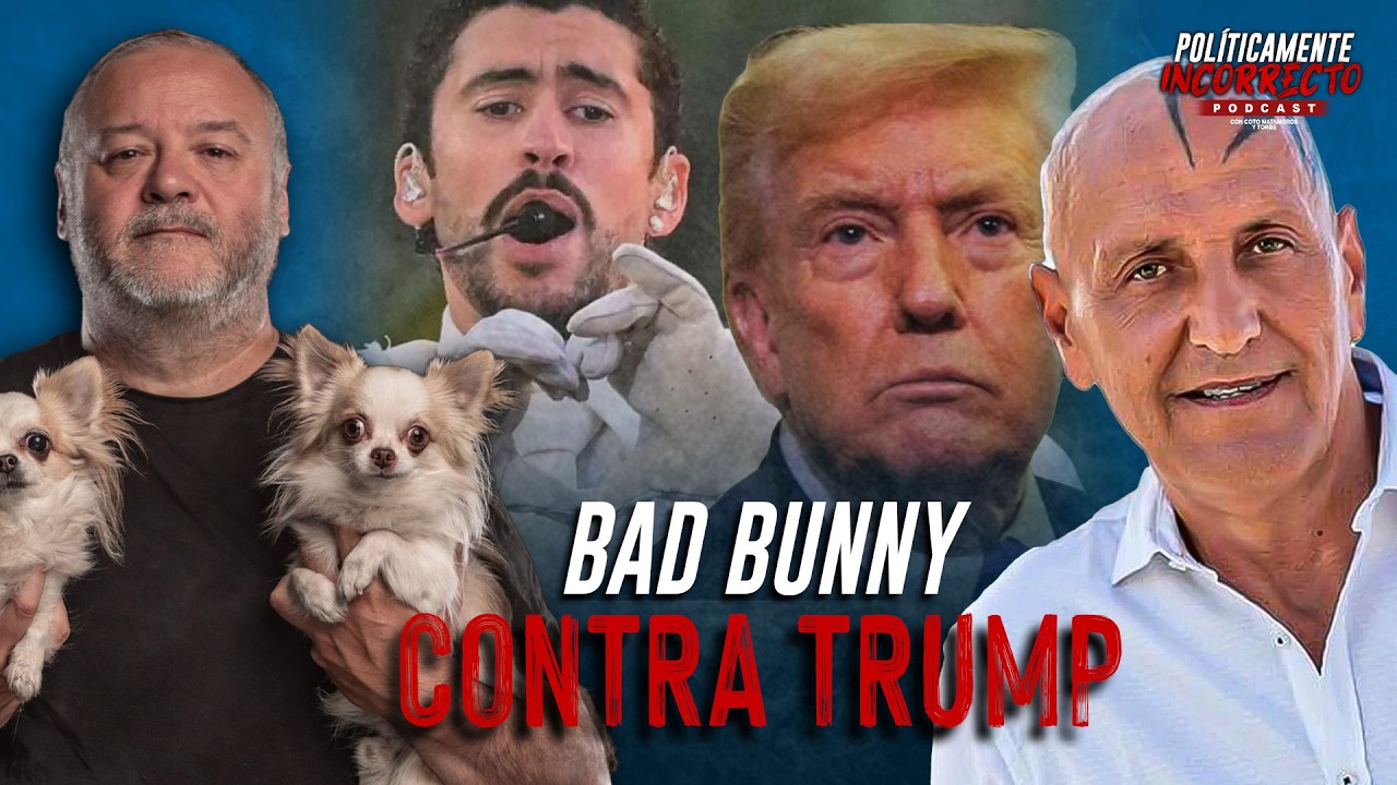 BAD BUNNY CONTRA TRUMP: ALEGATO PRO INMIGRACIÓN |POLÍTICAMENTE INCORRECTO CON COTO MATAMOROS Y TORBE