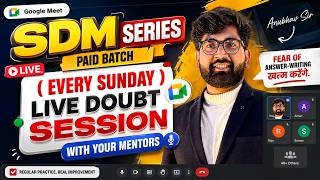SDM Series Paid Batch 🔥 Every Sunday Live Doubt Session with Mentors | Google Meet Class