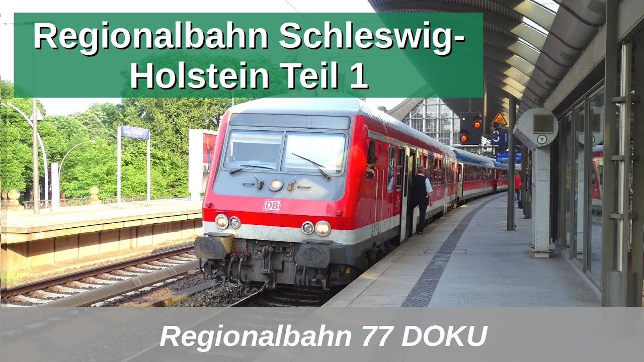 RB77: Regionalbahn Schleswig-Holstein Doku Teil 1 mit BR 112, n-Wagen, LINT, Dostos usw. (2017)