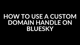 How to Set Up a Custom Domain Handle on Bluesky