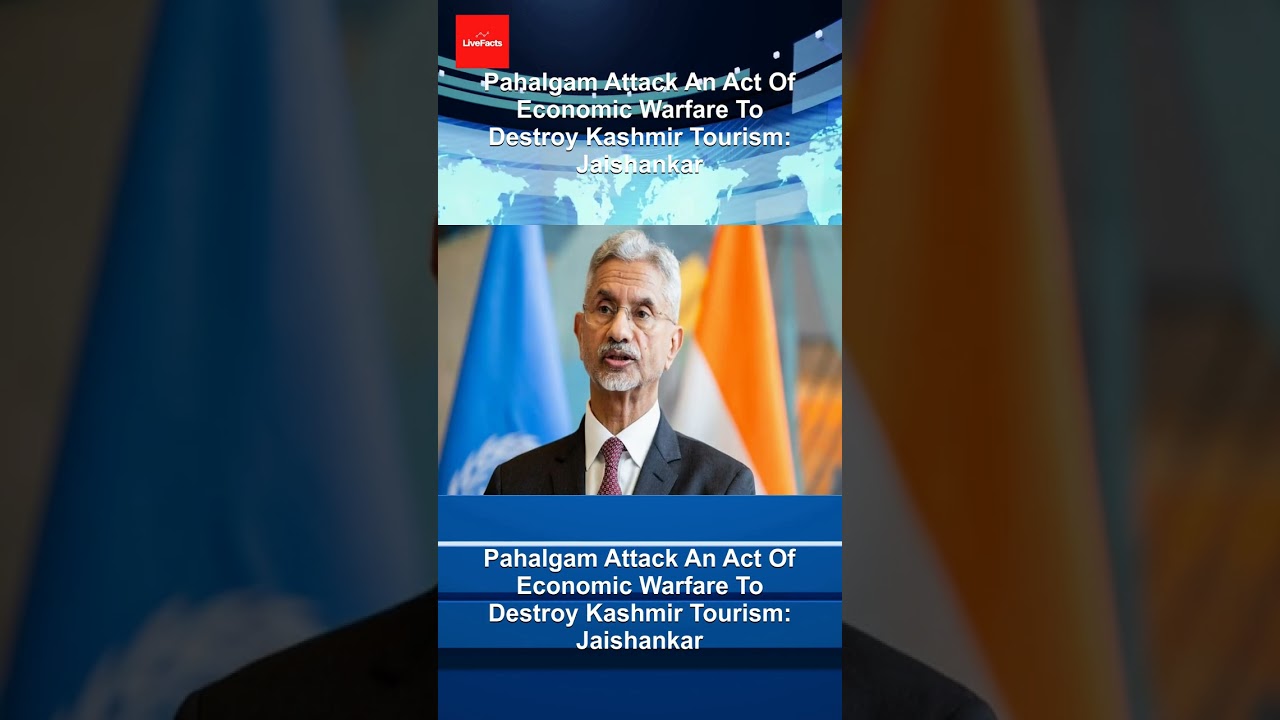 Pahalgam Attack An Act Of Economic Warfare To Destroy Kashmir Tourism: Jaishankar