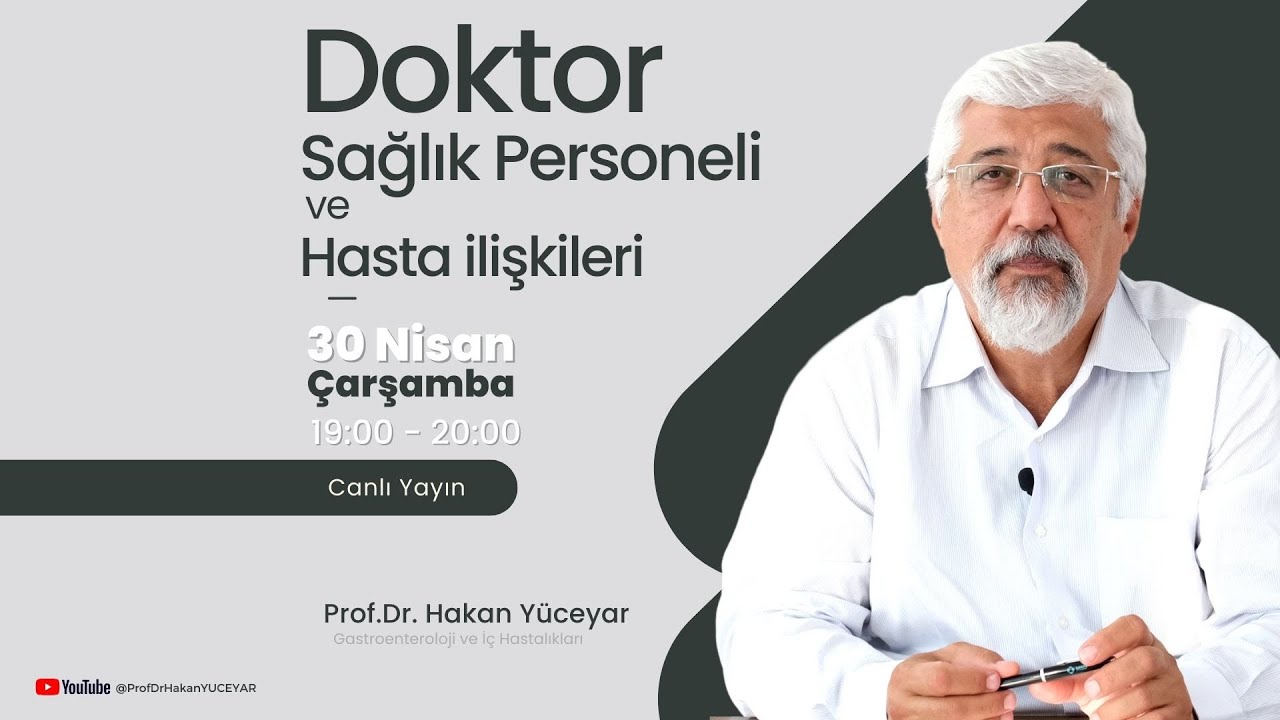 Doktor sağlık personeli ve hasta ilişkileri | Prof.Dr. Hakan Yüceyar