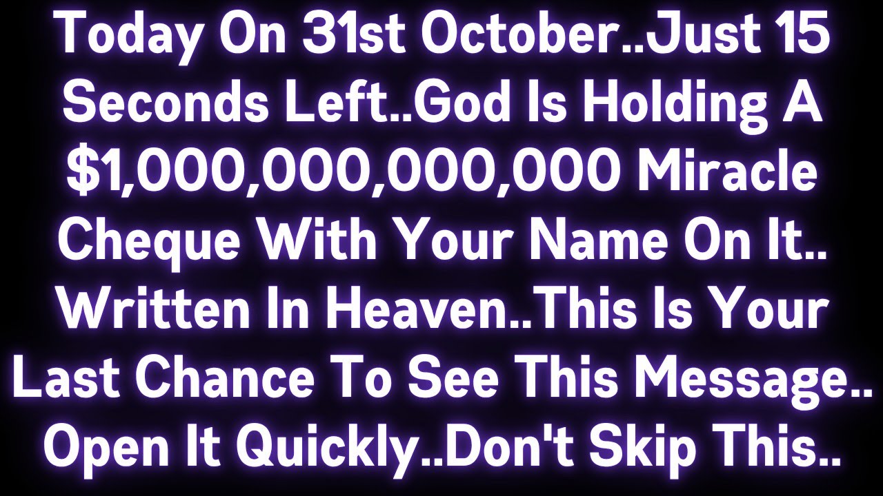 ?? GOD IS HOLDING A $1,000,000,000,000 MIRACLE CHEQUE WITH YOUR NAME ON IT..THIS IS YOUR LAST CHANCE