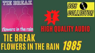 Tie Break - Flowers In The Rain (Good Quality) #Italodisco