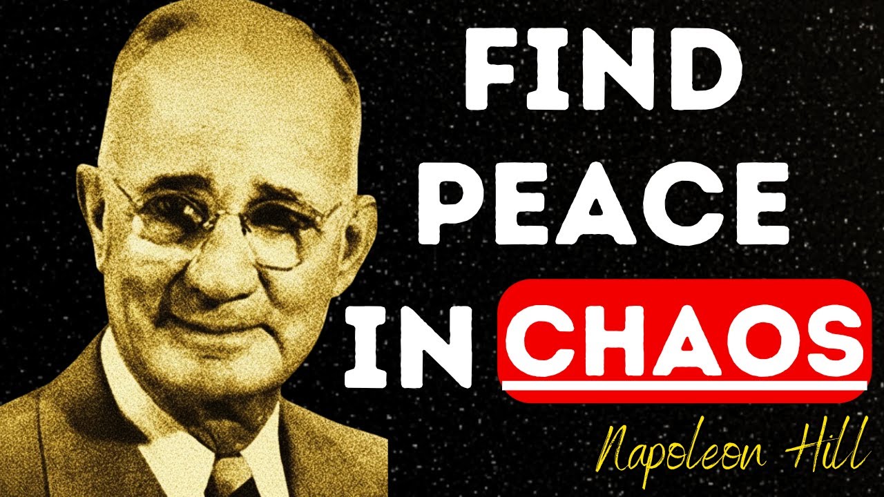 Finding Peace in Chaos | Napoleon Hill’s Law of Mental Harmony - YouTube