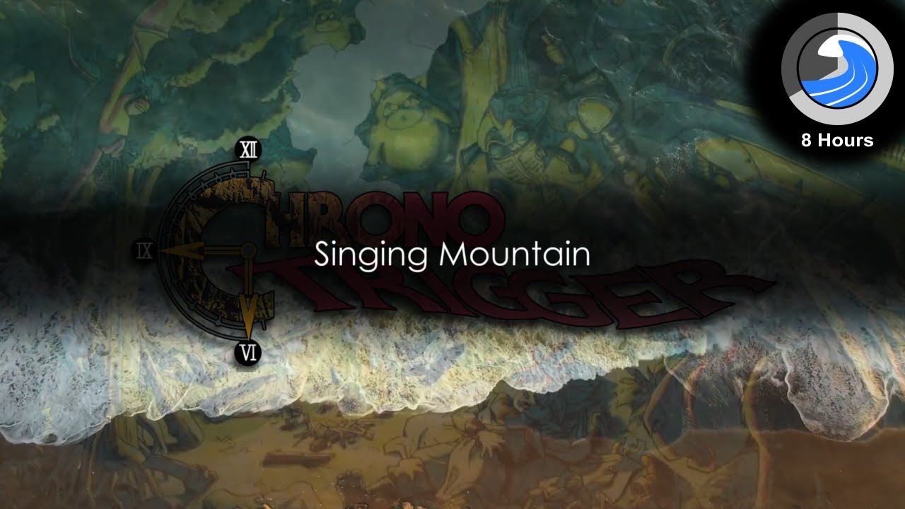 Singing Mountain - Chrono Trigger [8hrs Waves]